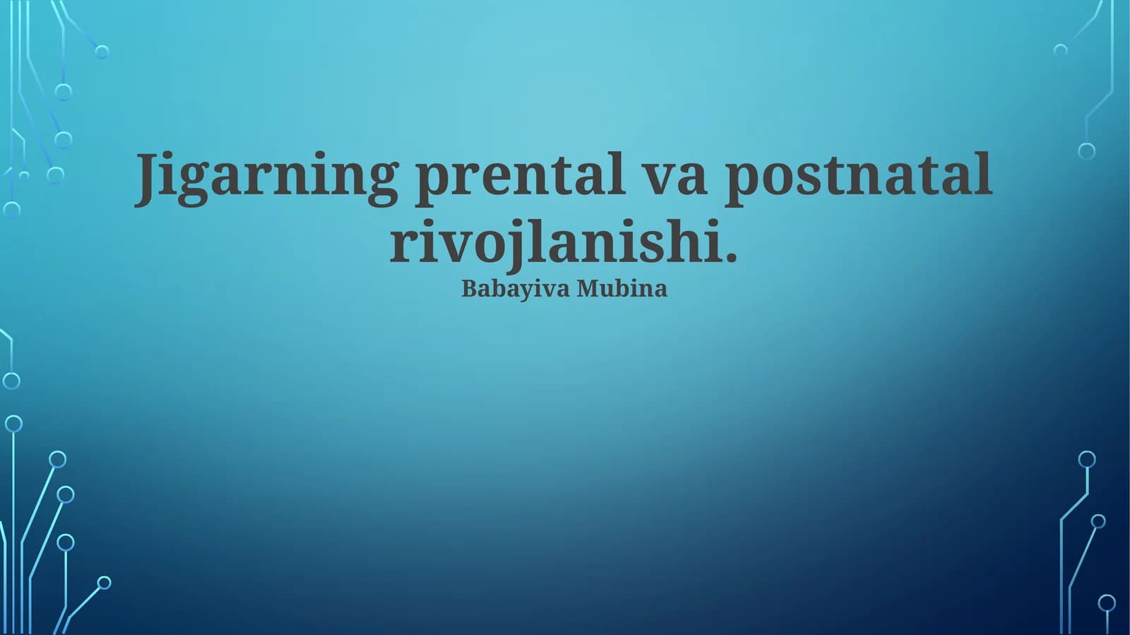 Jigarning prental va postnatal rivojlanishi