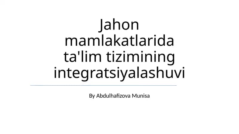 Jahon mamlakatlarida ta'lim tizimining integratsiyalashuvi