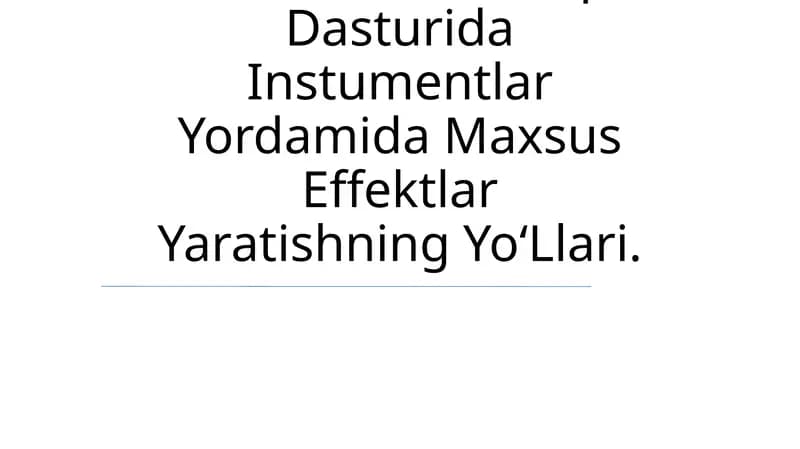 Maxsus Effektlar Yaratishning Yo‘Llari