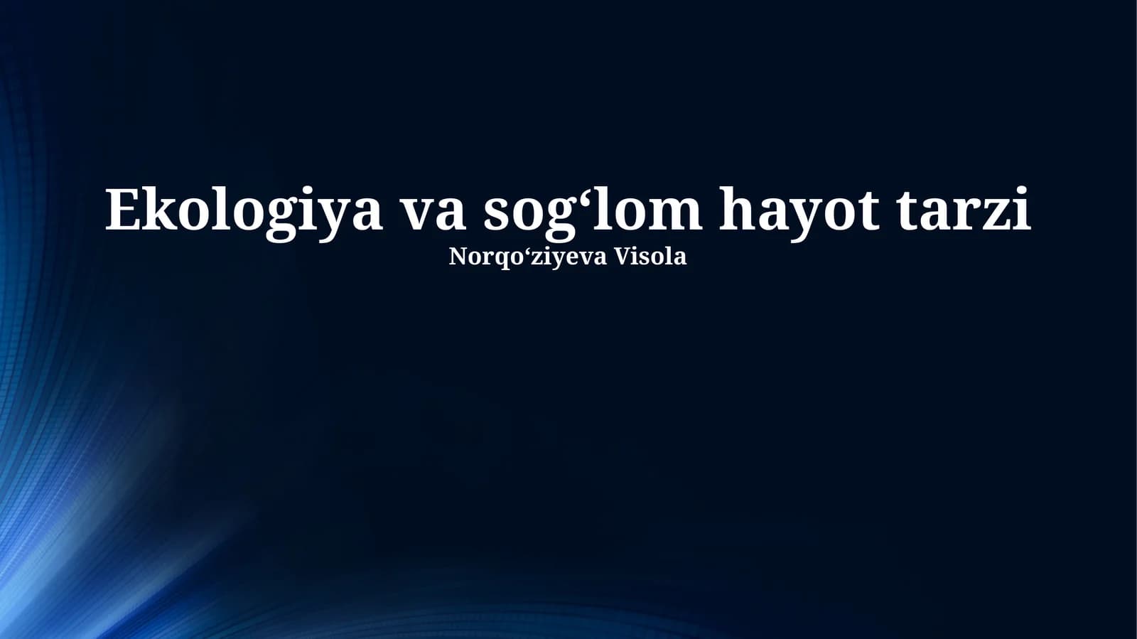 Ekologiya va sogʻlom hayot tarzi