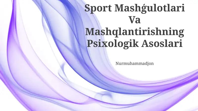 Sport Mashģulotlari Va Mashqlantirishning Psixologik Asoslari