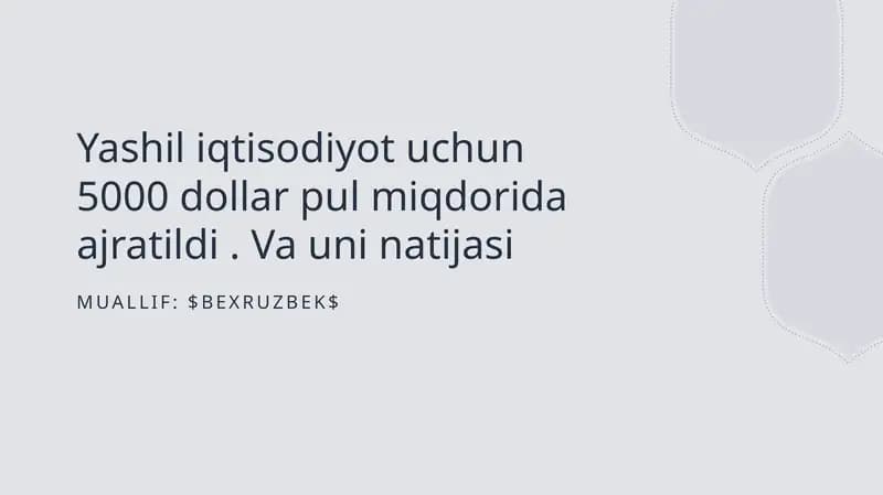 Yashil iqtisodiyot uchun mablag' ajratilishi