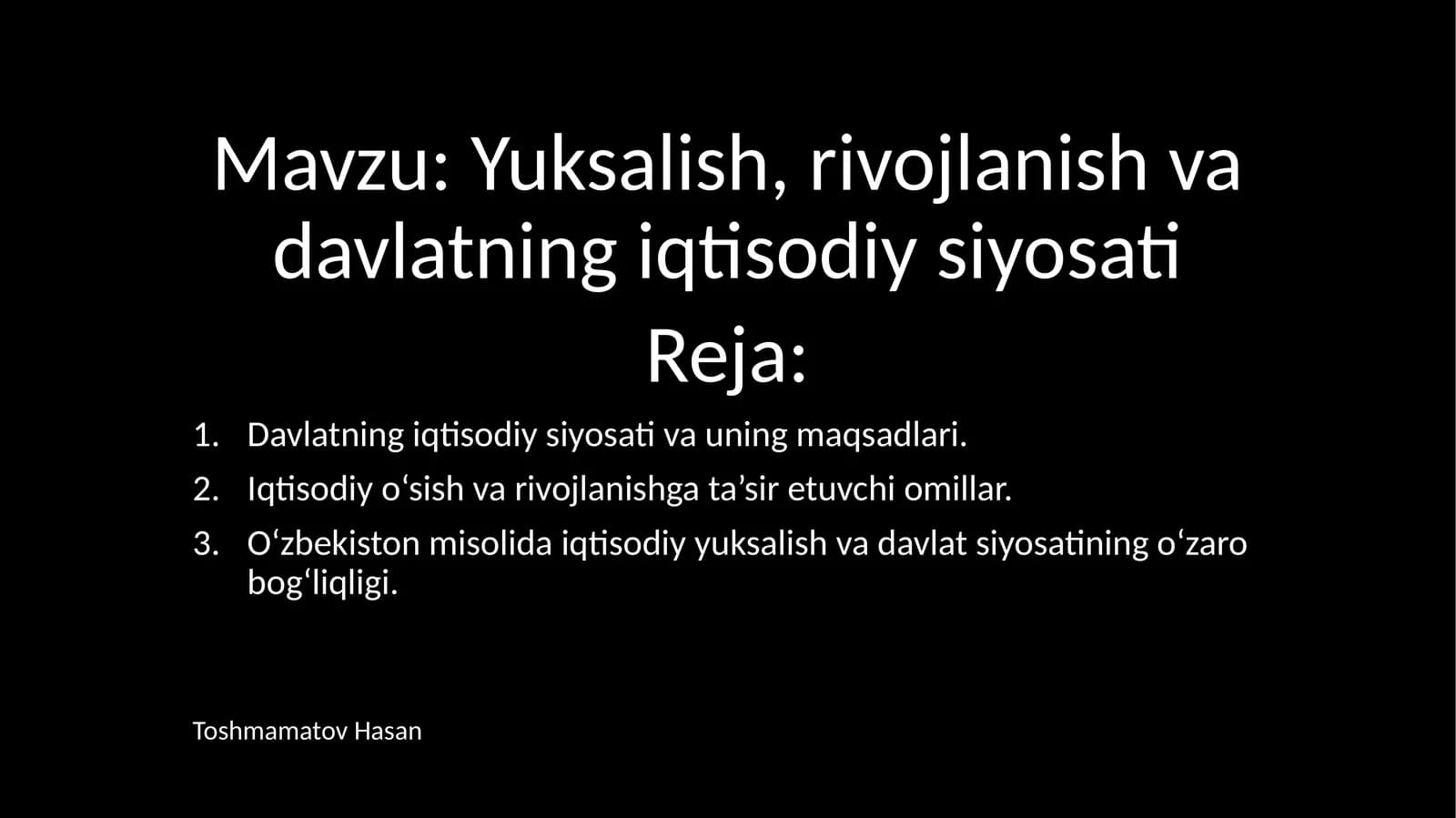 Yuksalish, rivojlanish va davlatning iqtisodiy siyosati