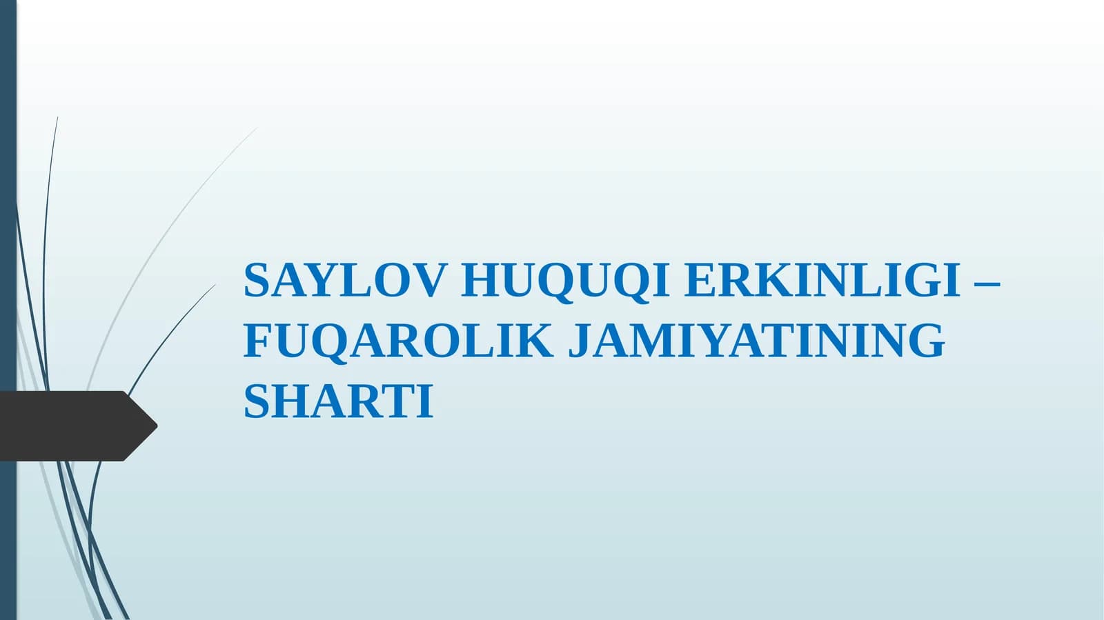 SAYLOV HUQUQI ERKINLIGI – FUQAROLIK JAMIYATINING SHARTI