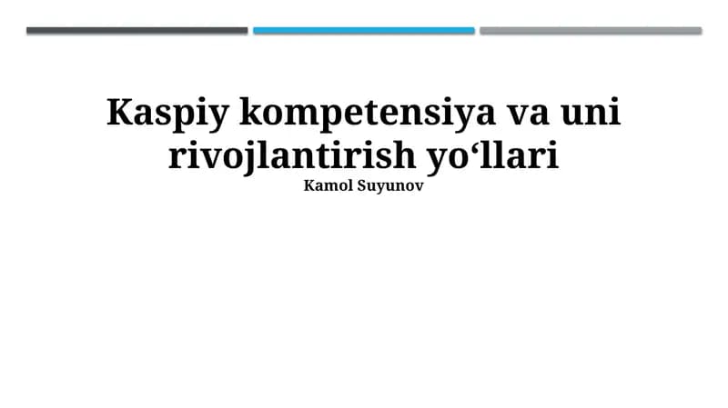 Kaspiy kompetensiya va uni rivojlantirish yoʻllari
