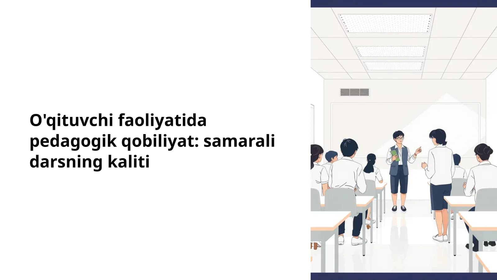O'qituvchi faoliyatida pedagogik qobiliyat samarali darsning kaliti