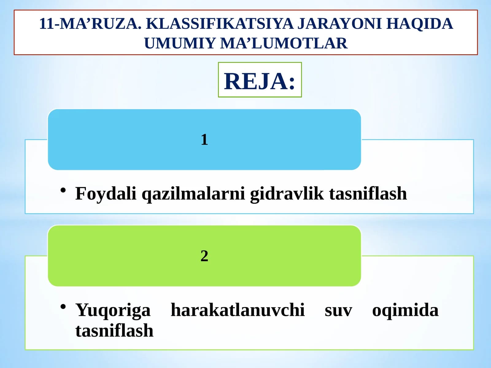 11-MA’RUZA. KLASSIFIKATSIYA JARAYONI HAQIDA UMUMIY MA’LUMOTLAR