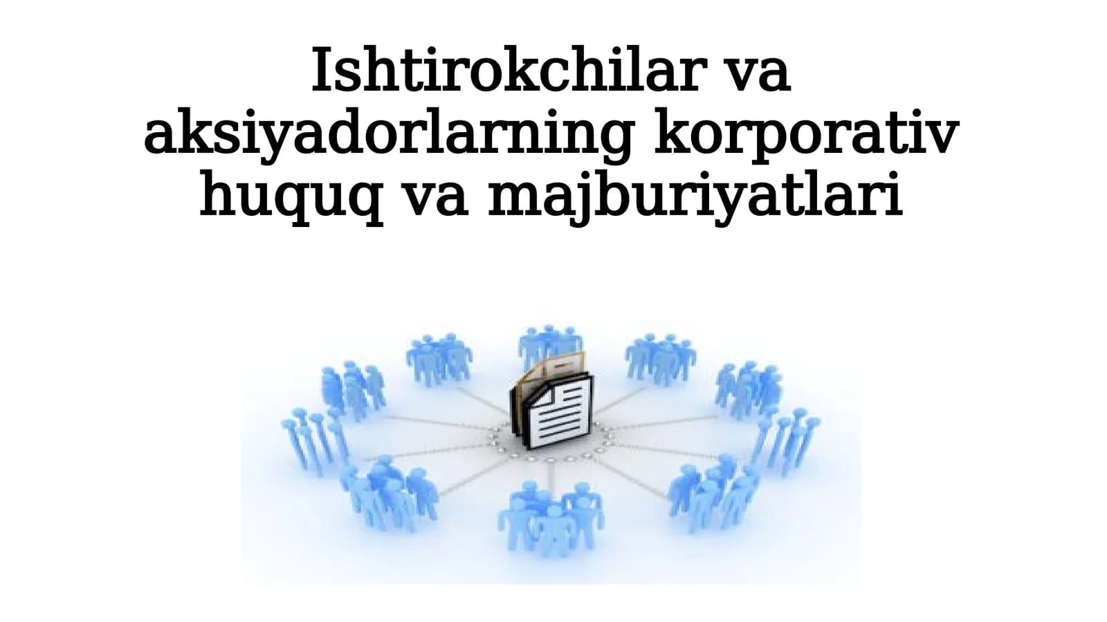 Ishtirokchilar va aksiyadorlarning korporativ huquq va majburiyatlari
