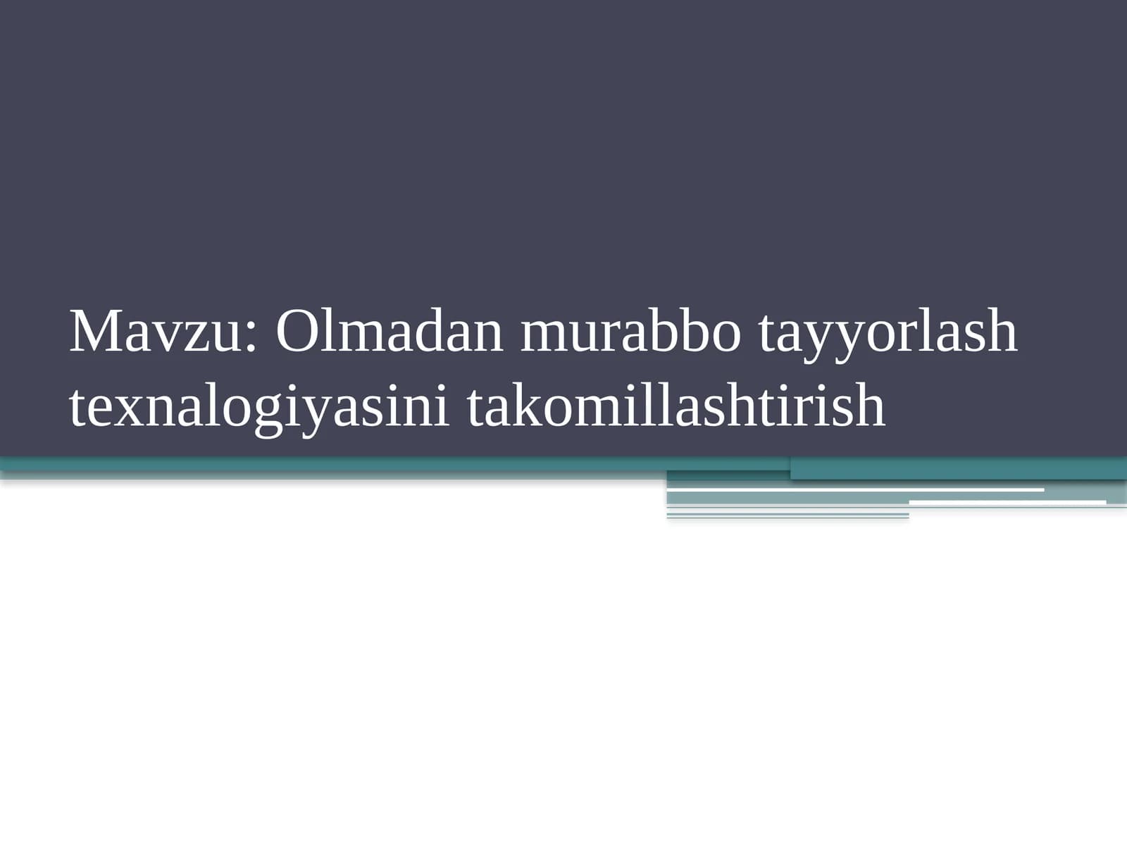Olmadan murabbo tayyorlash texnalogiyasini takomillashtirish