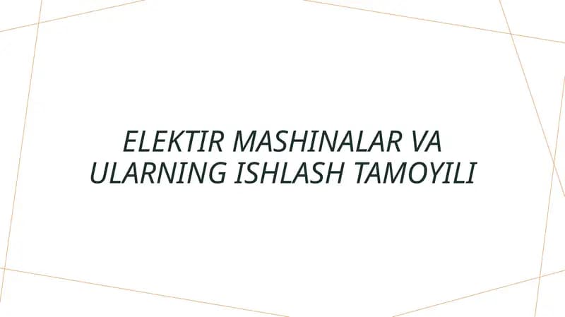 Elektir mashinalar va ularning ishlash tamoyili