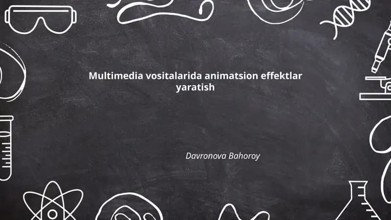 Multimedia vositalarida animatsion effektlar yaratish