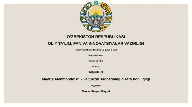 OʻZBEKISTON RESPUBLIKASI OLIY TA’LIM, FAN VA INNOVATSIYALAR VAZIRLIGI Turizm va mehmondoʻstlik 24.2-guruh 2-kurs