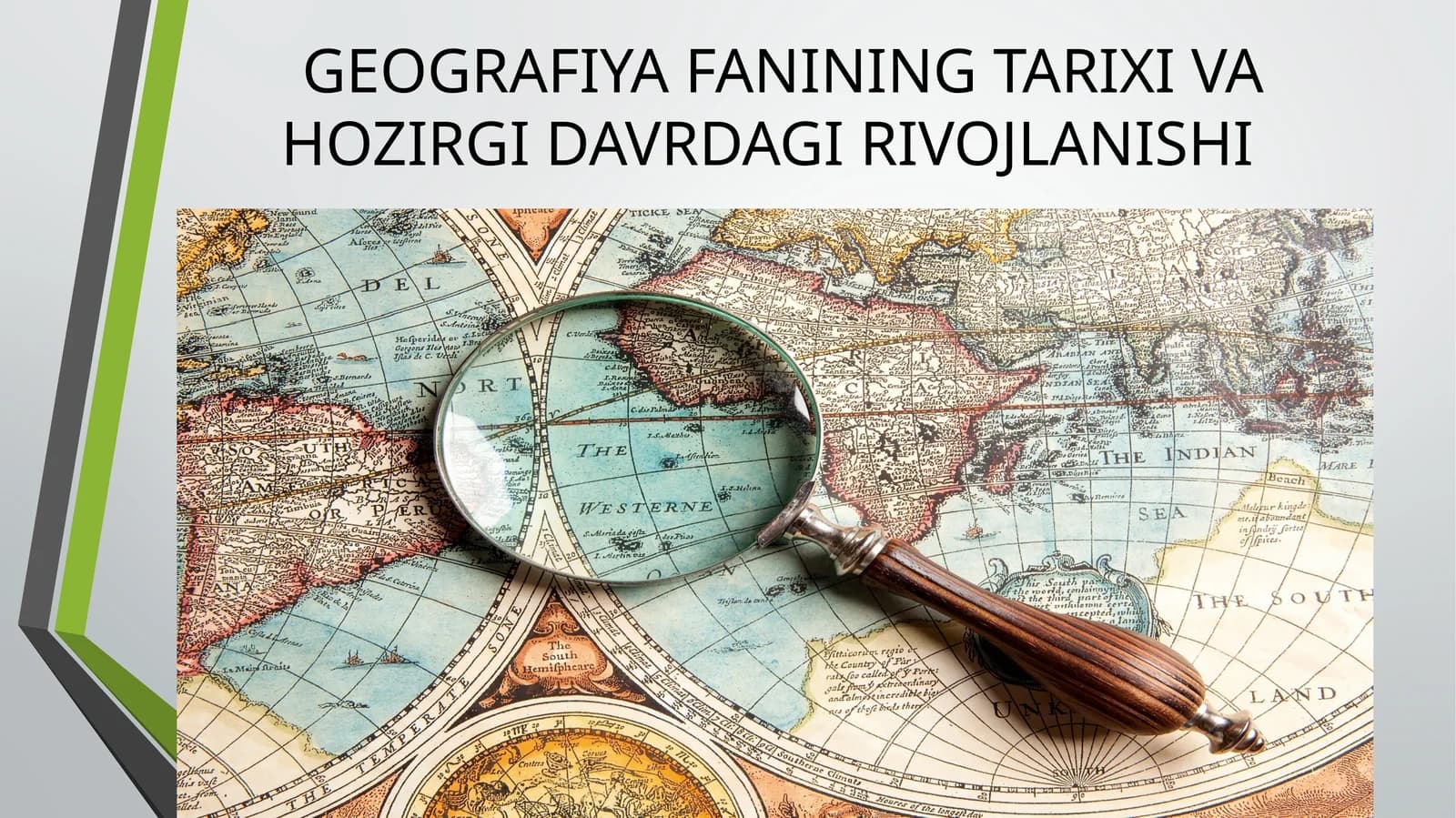 GEOGRAFIYA FANINING TARIXI VA HOZIRGI DAVRDAGI RIVOJLANISHI