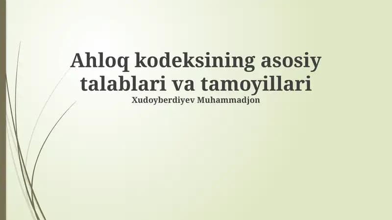 Ahloq kodeksining asosiy talablari va tamoyillari