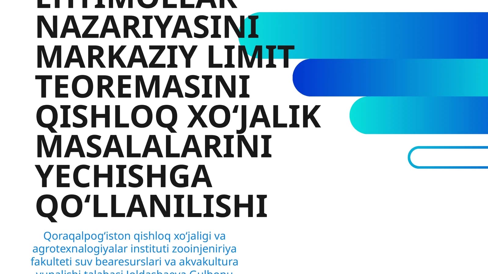 EHTIMOLLAR NAZARIYASINI MARKAZIY LIMIT TEOREMASINI QISHLOQ XO‘JALIK MASALALARINI YECHISHGA QO‘LLANILISHI