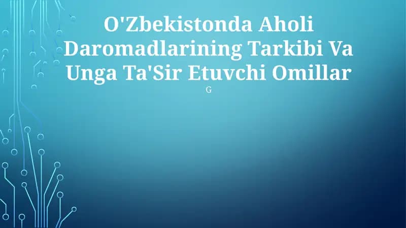 O'Zbekistonda Aholi Daromadlarining Tarkibi Va Unga Ta'Sir Etuvchi Omillar