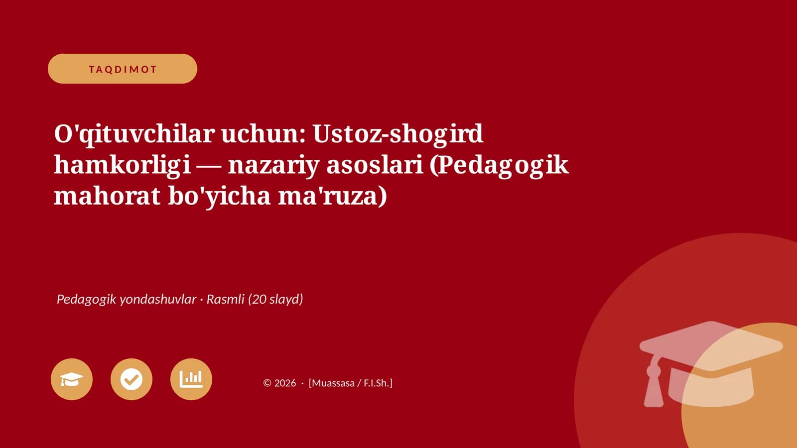 O'qituvchilar uchun: Ustoz-shogird hamkorligi — nazariy asoslari (Pedagogik mahorat bo'yicha ma'ruza)