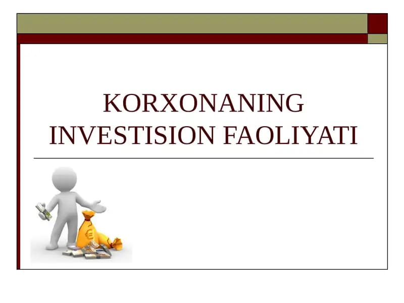 KORXONANING INVESTISION FAOLIYATI