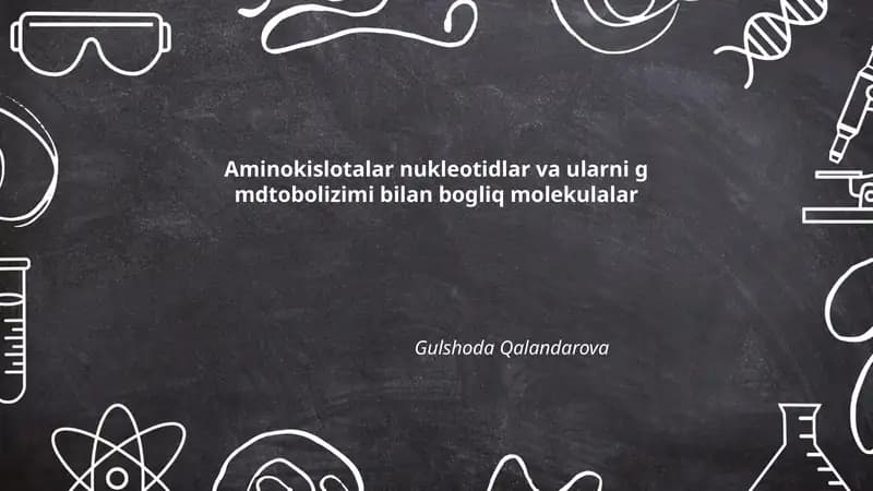 Aminokislotalar nukleotidlar va ularni g mdtobolizimi bilan bogliq molekulalar