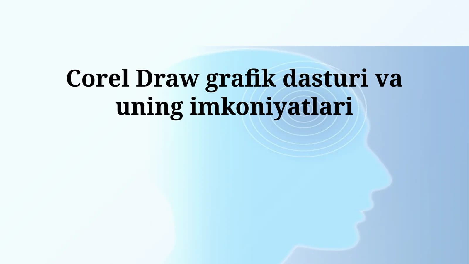 Corel Draw grafik dasturi va uning imkoniyatlari