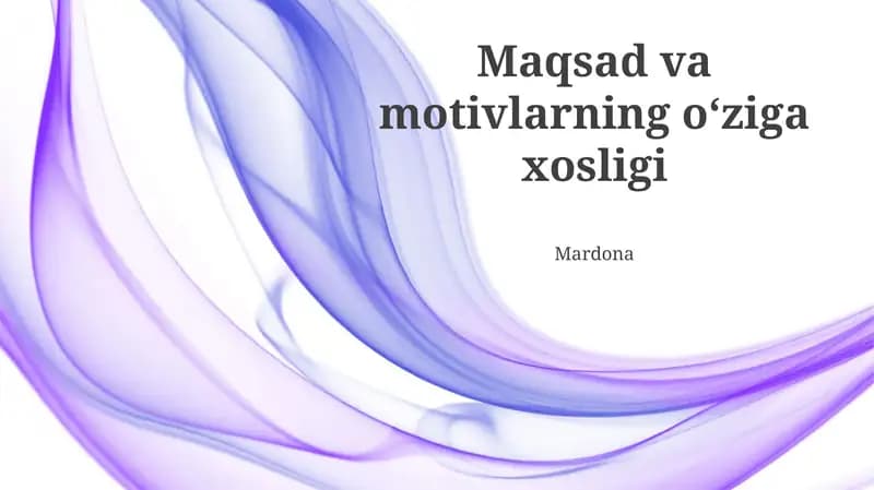 Maqsad va motivlarning oʻziga xosligi