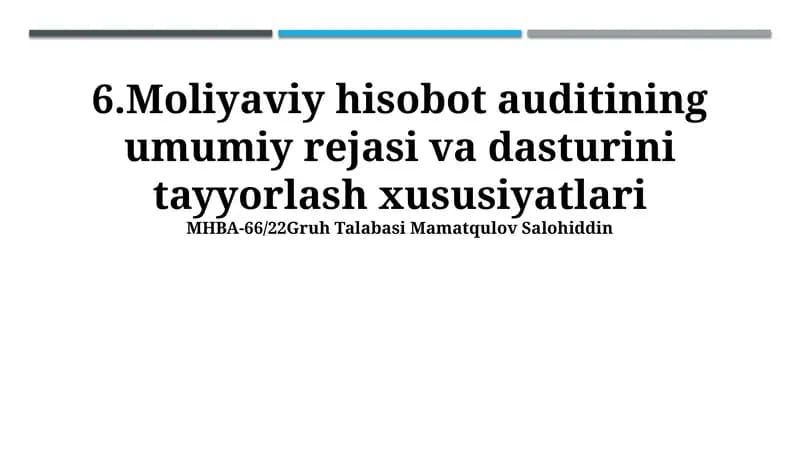 Moliyaviy hisobot auditining umumiy rejasi va dasturini tayyorlash xususiyatlari