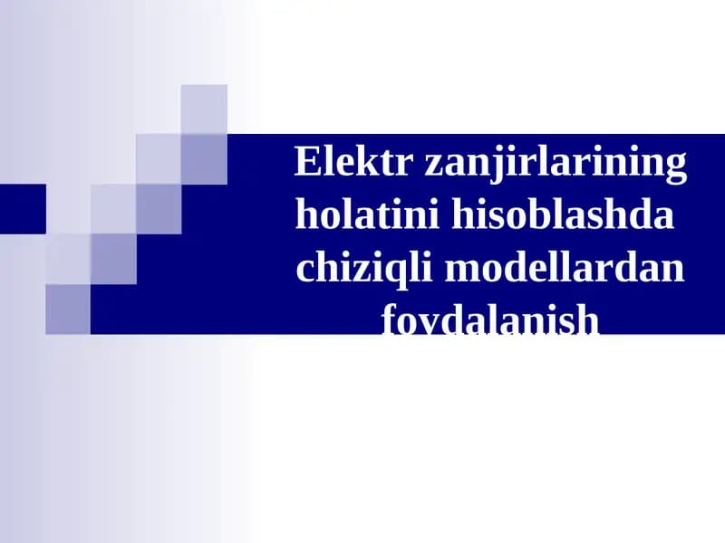 Elektr zanjirlarining holatini hisoblashdachiziqli modellardan foydalanish