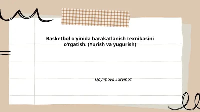 Basketbol o'yinida harakatlanish texnikasini o'rgatish. (Yurish va yugurish)