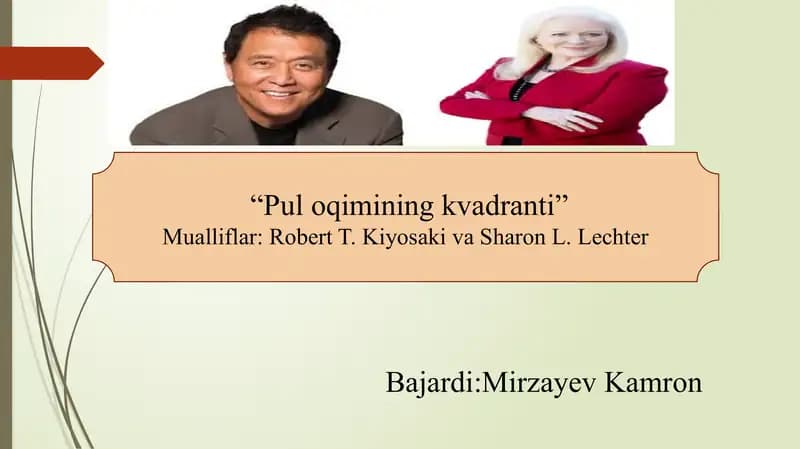 Pul oqimining kvadranti             “Pul oqimining kvadranti” Mualliflar: Robert T. Kiyosaki va Sharon L. Lechter