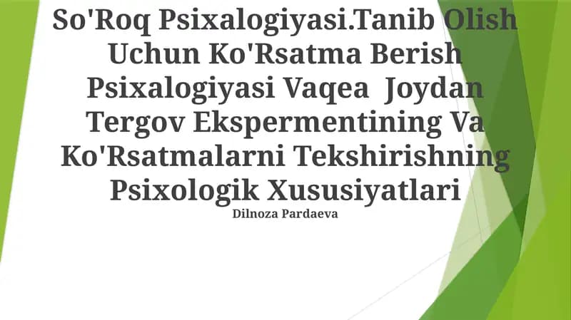 So'Roq Psixalogiyasi.Tanib Olish Uchun Ko'Rsatma Berish Psixalogiyasi Vaqea Joydan Tergov Ekspermentining Va Ko'Rsatmalarni Tekshirishning Psixologik Xususiyatlari
