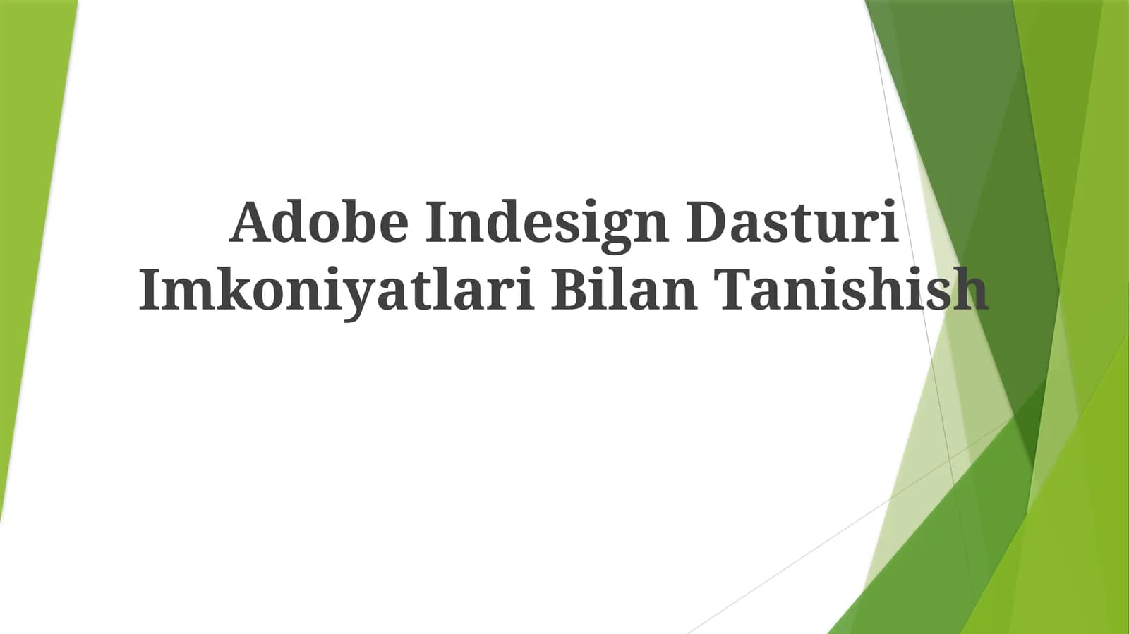 Adobe InDesign Dasturi Imkoniyatlari Bilan Tanishish
