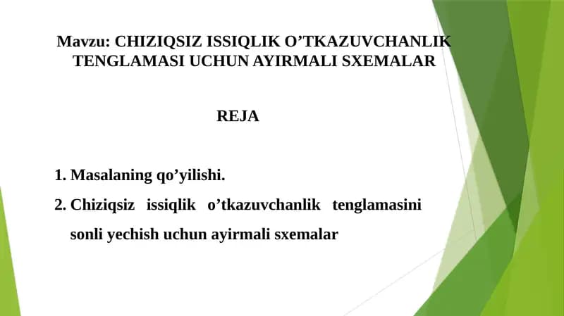 CHIZIQSIZ ISSIQLIK O’TKAZUVCHANLIK TENGLAMASI UCHUN AYIRMALI SXEMALAR