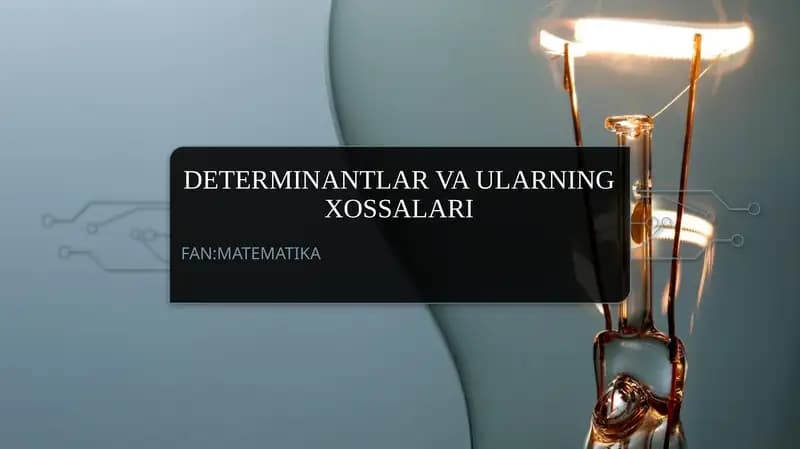 Determinantlar va ularning xossalari