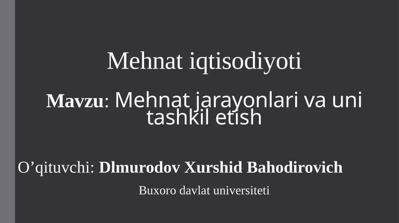 Mehnat jarayonlari va uni tashkil etish