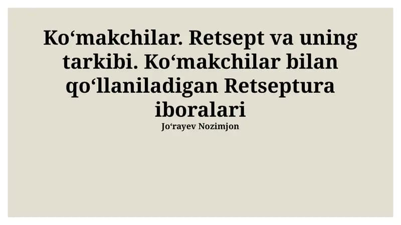 Koʻmakchilar Retsept va uning tarkibi