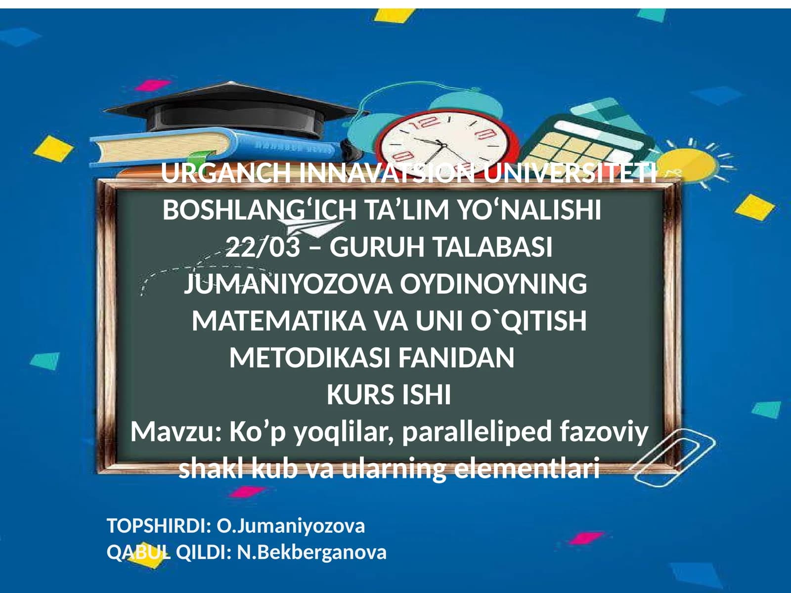 Ko’pyoqlilar, paralleliped, fazoviy shakl, kub va ularning elementlari