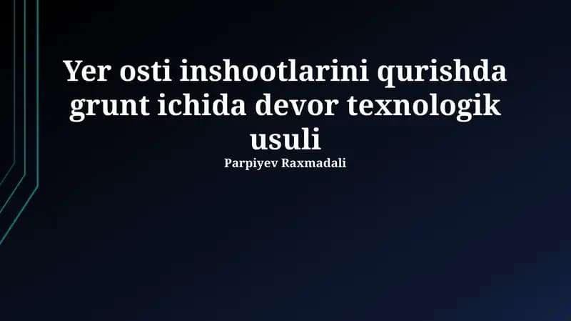 Yer osti inshootlarini qurishda grunt ichida devor texnologik usuli