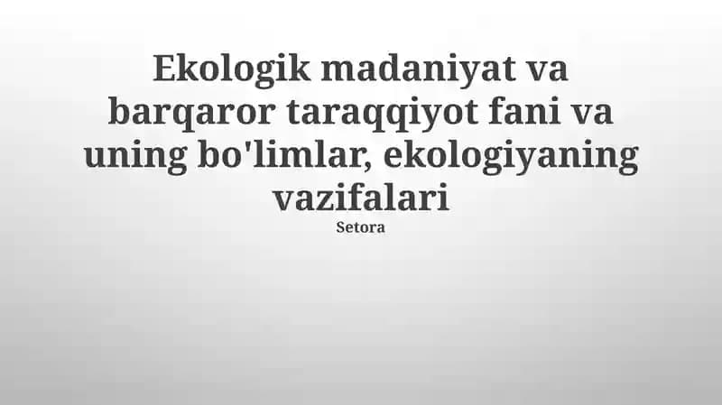 Ekologik madaniyat va barqaror taraqqiyot fani