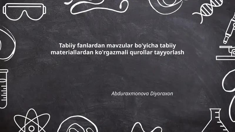 Tabiiy materiallardan ko'rgazmali qurollar tayyorlash