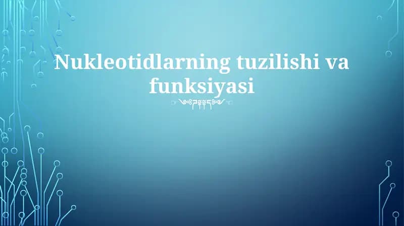 Nukleotidlarning tuzilishi va funksiyasi