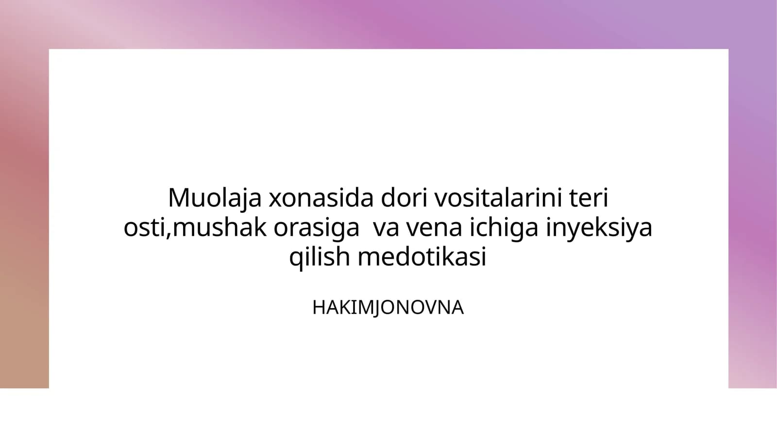 Muolaja xonasida dori vositalarini teri osti,mushak orasiga va vena ichiga inyeksiya qilish medotikasi