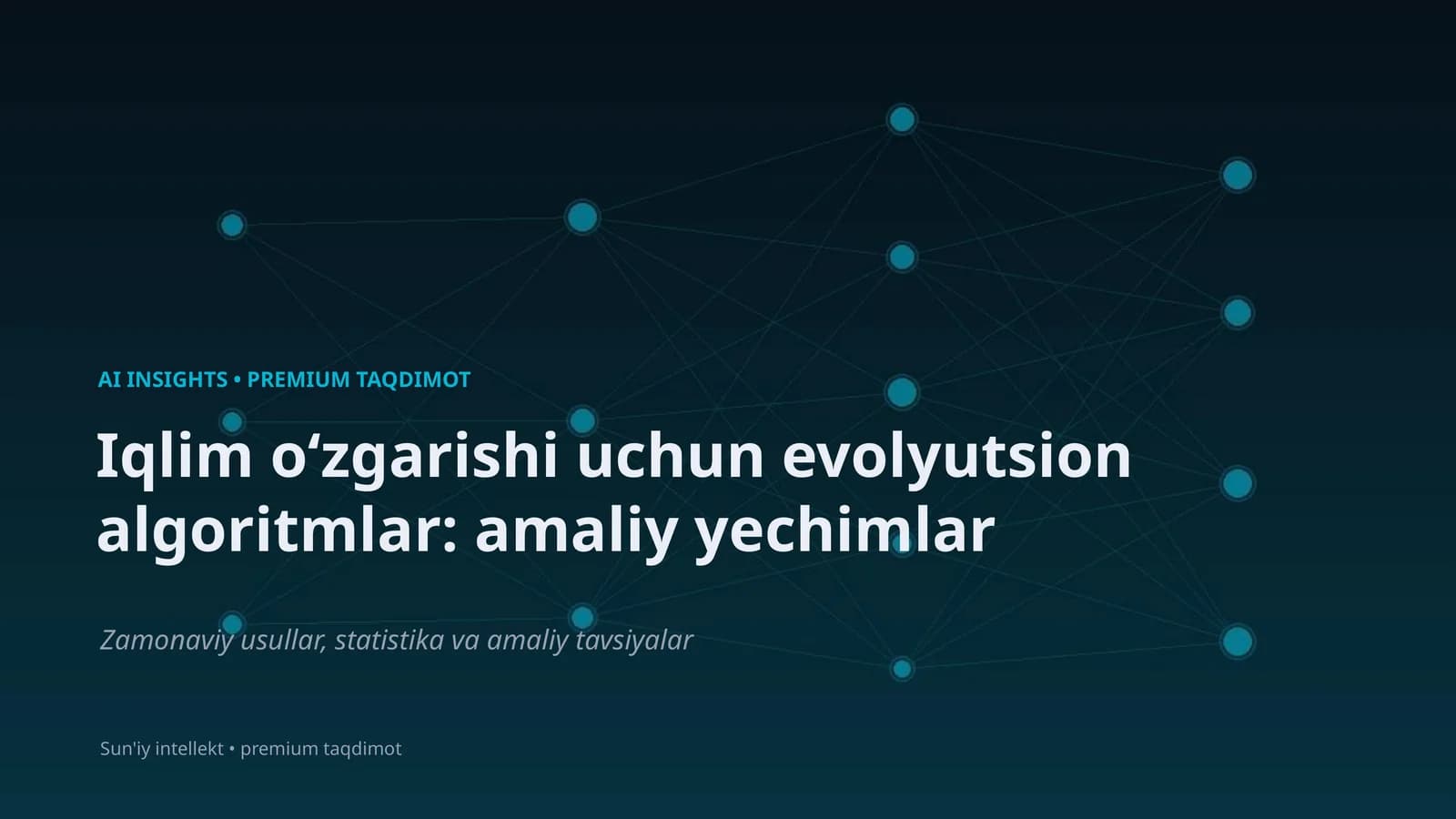 Premium taqdimot: Iqlim oʻzgarishi uchun evolyutsion algoritmlar