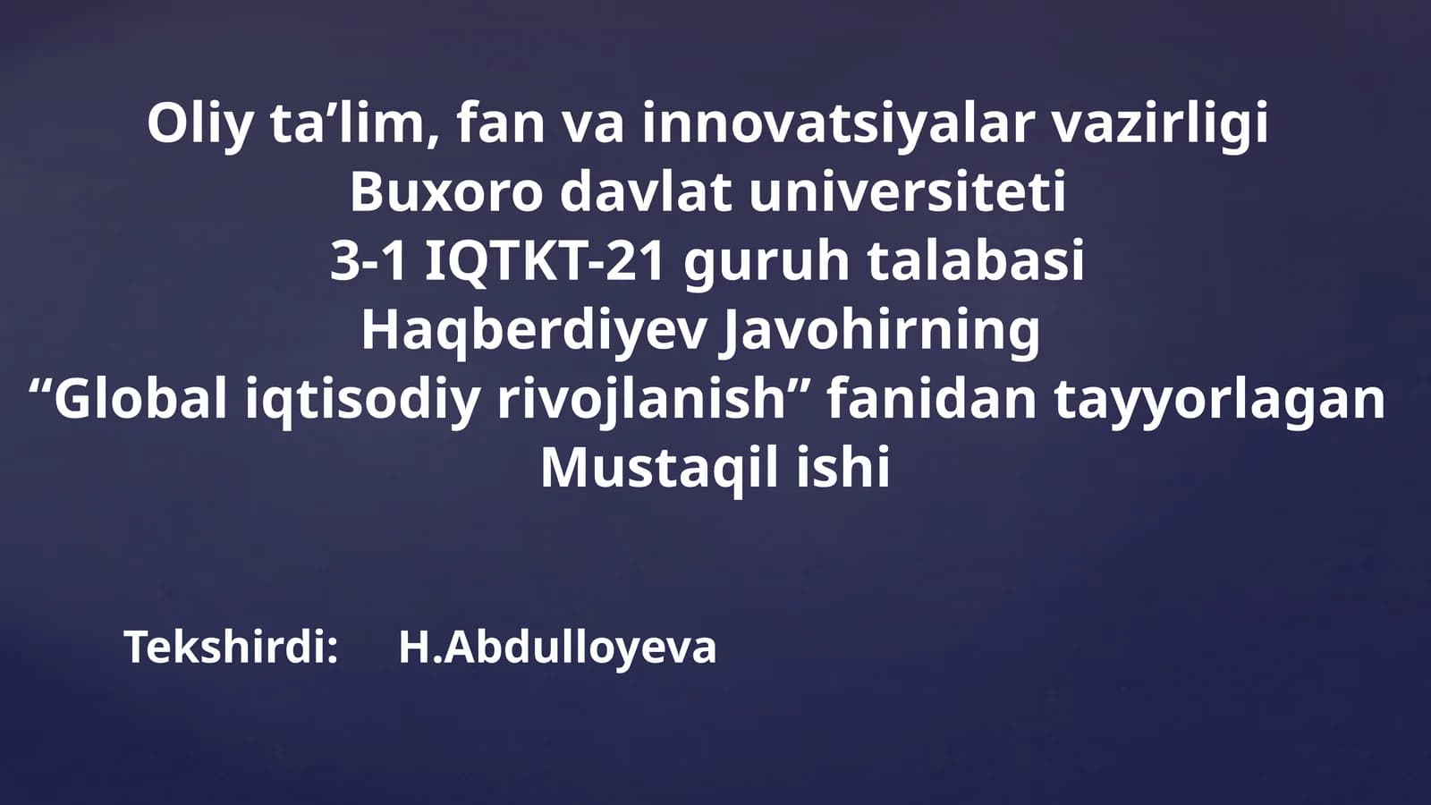 Global iqtisodiy rivojlanish fanidan tayyorlagan Mustaqilishi