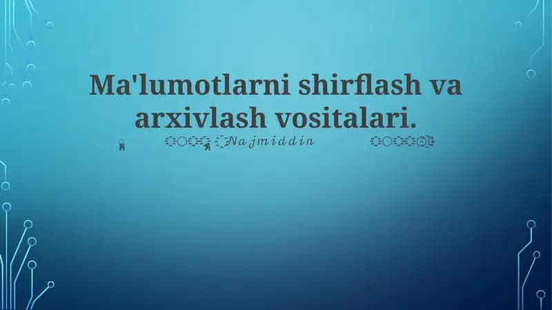 Ma'lumotlarni shirflash va arxivlash vositalari