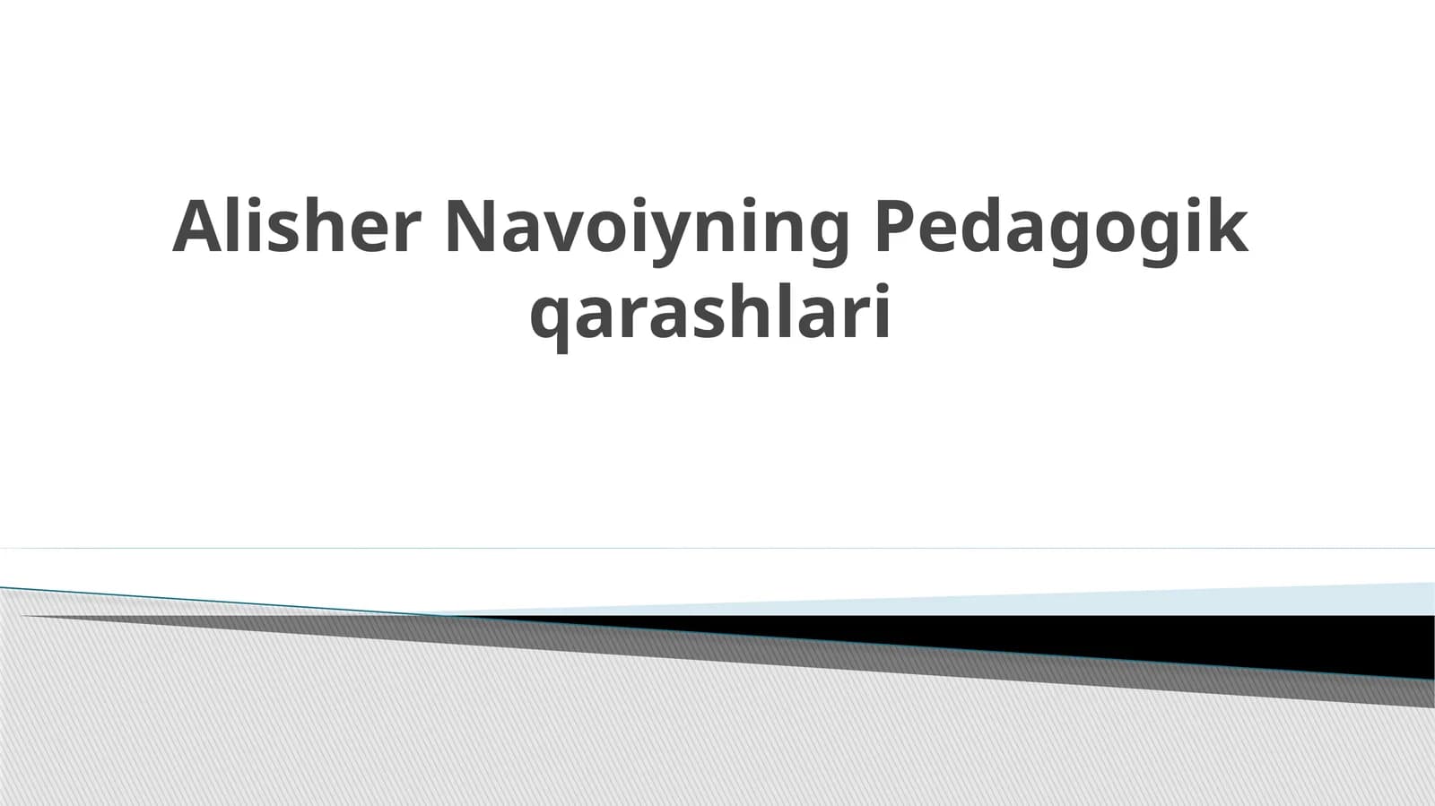 Alisher Navoiyning Pedagogikqarashlari