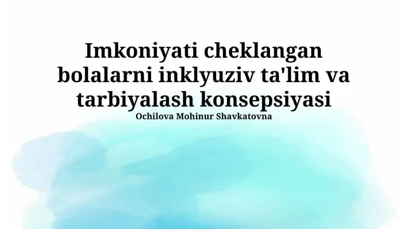 Imkoniyati cheklangan bolalarni inklyuziv ta'lim va tarbiyalash konsepsiyasi