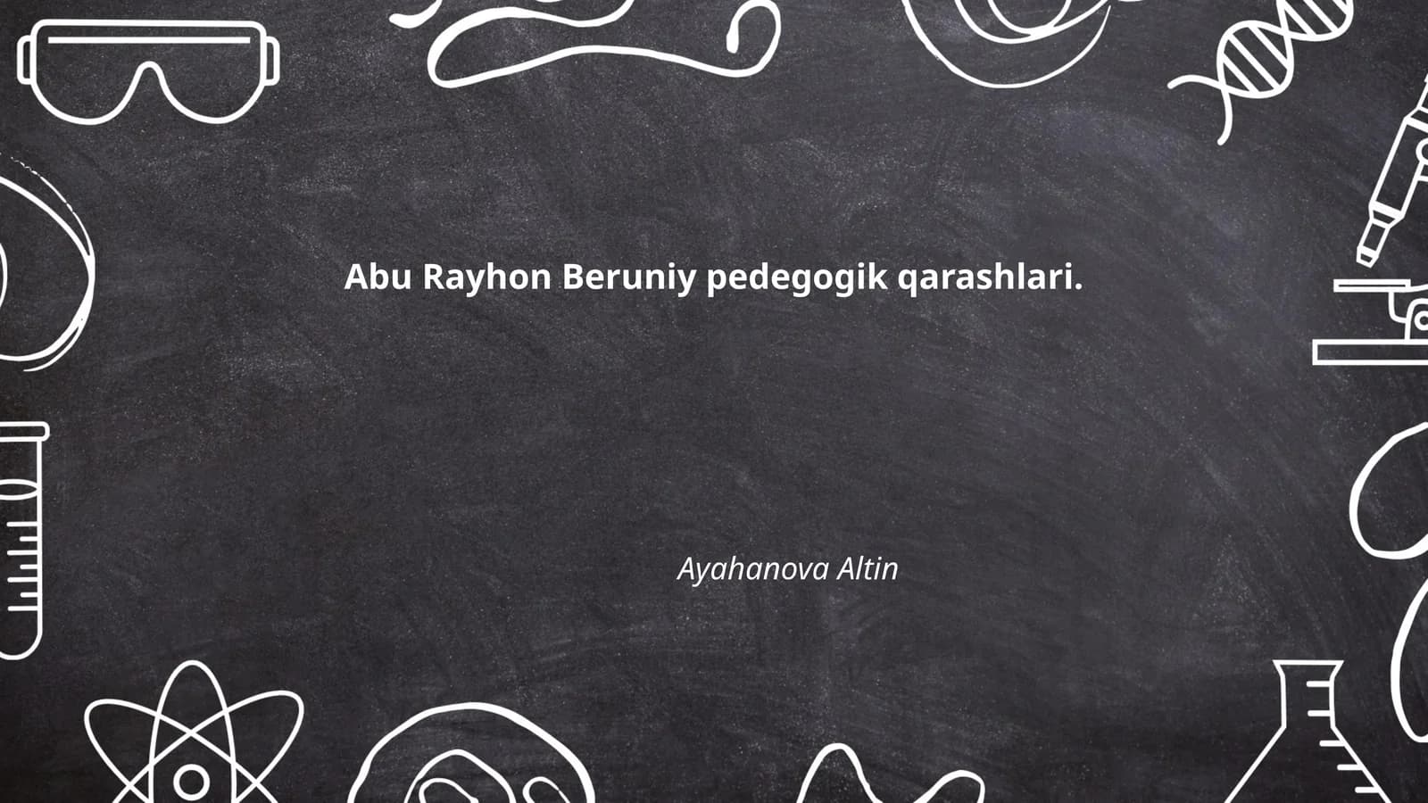 Abu Rayhon Beruniy pedegogik qarashlari