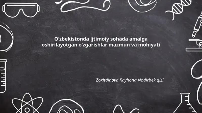 O‘zbekistonda ijtimoiy sohada amalga oshirilayotgan oʻzgarishlar mazmun va mohiyati
