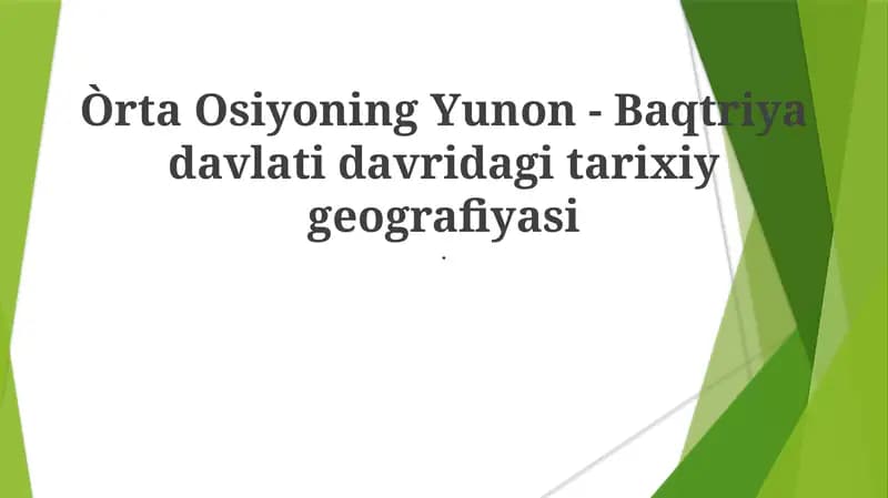 Òrta Osiyoning Yunon - Baqtriya davlati davridagi tarixiy geografiyasi