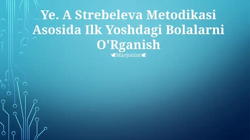 Ye. A Strebeleva Metodikasi Asosida Ilk Yoshdagi Bolalarni O'Rganish